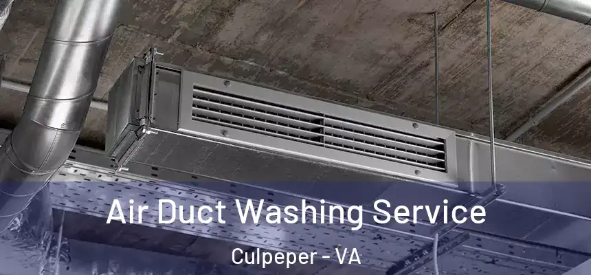  Air Duct Washing Service Culpeper - VA