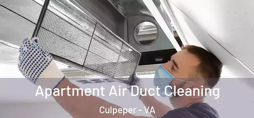 Apartment Air Duct Cleaning Culpeper - VA