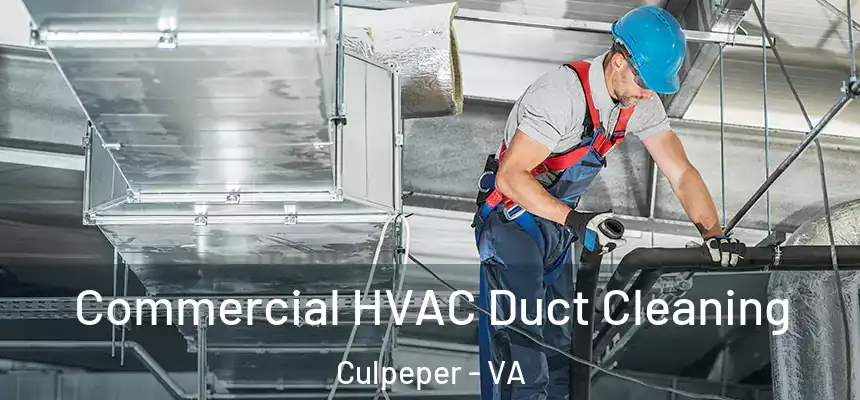  Commercial HVAC Duct Cleaning Culpeper - VA