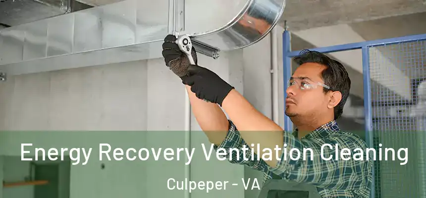 Energy Recovery Ventilation Cleaning Culpeper - VA