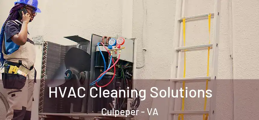  HVAC Cleaning Solutions Culpeper - VA