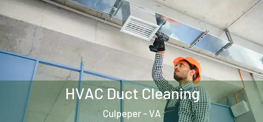  HVAC Duct Cleaning Culpeper - VA