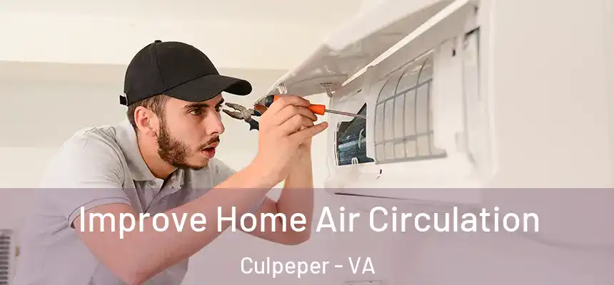  Improve Home Air Circulation Culpeper - VA