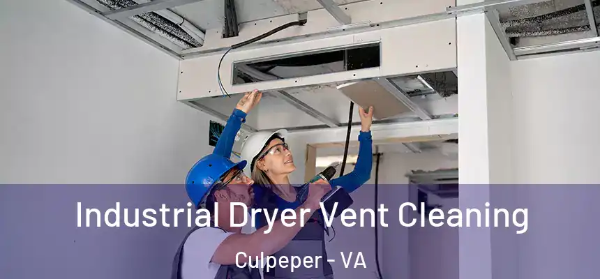Industrial Dryer Vent Cleaning Culpeper - VA