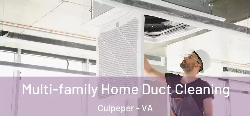  Multi-family Home Duct Cleaning Culpeper - VA