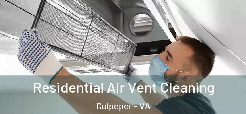 Residential Air Vent Cleaning Culpeper - VA